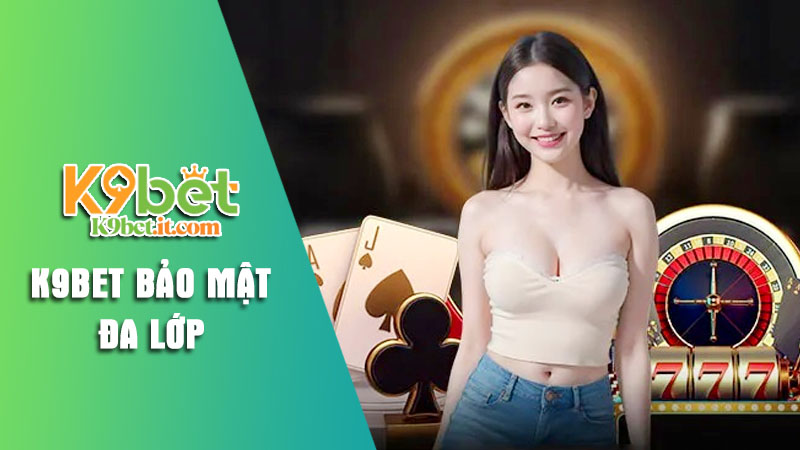 bảo mật K9bet